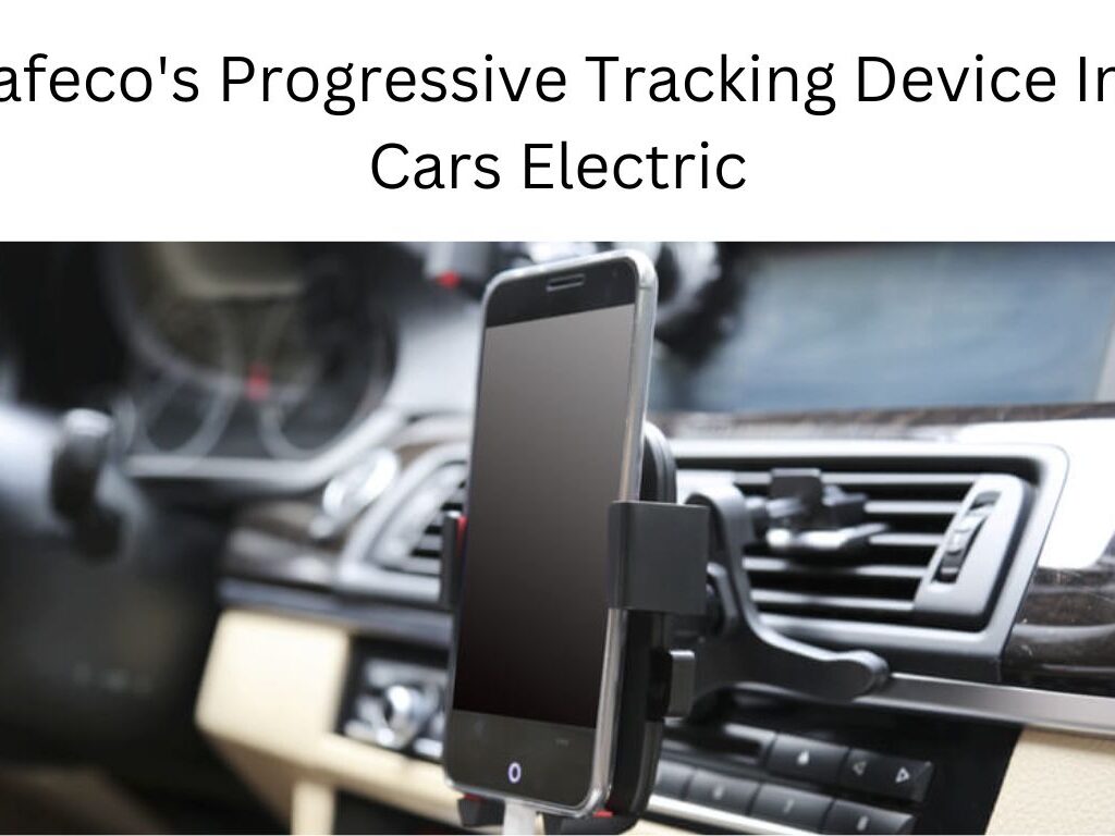 Are Safeco's Progressive Tracking Device Impact Cars Electric
